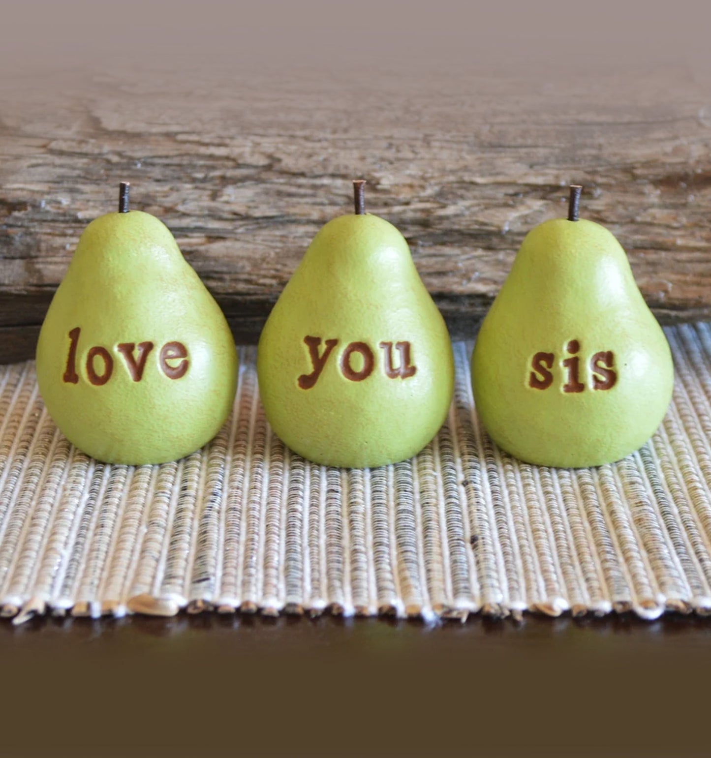 Set of 3 rustic green love you sis pears / FREE SHIPPING