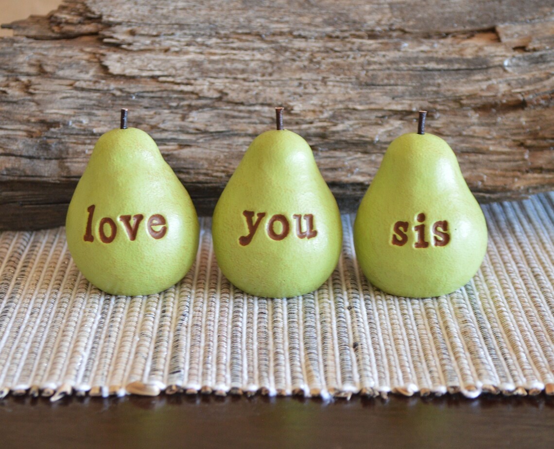 Set of 3 rustic green love you sis pears / FREE SHIPPING